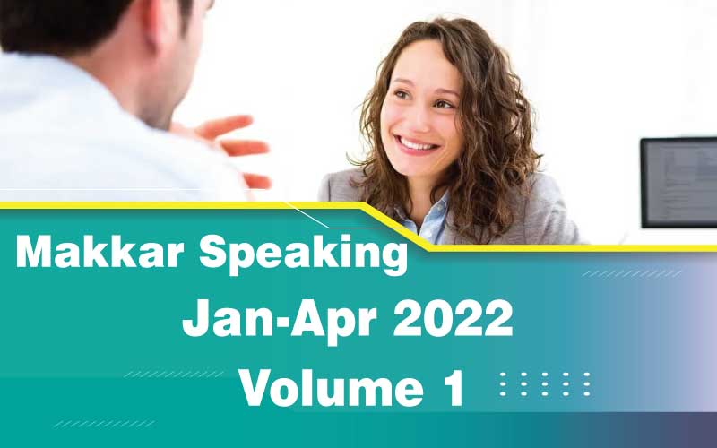 MAKKAR SPEAKING Jan-Apr 2022 -Vol 1