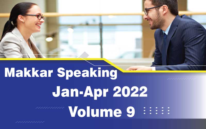 MAKKAR SPEAKING Jan-Apr 2022 -Vol 9