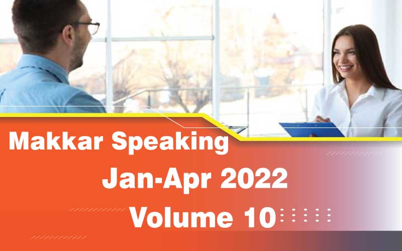 MAKKAR SPEAKING Jan-Apr 2022 -Vol 10