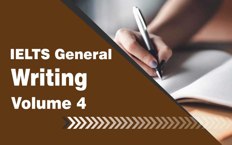 General Writing IELTS Volume 4